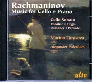 Rachmaninov, Marina Tarasova, Alexander Polezhaev - Music For Cello & Piano