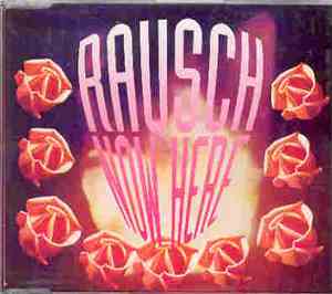 Rausch - Now Here
