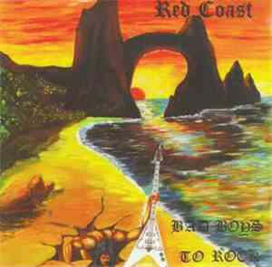 Red Coast - Bad Boys To Rock