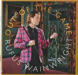 Rufus Wainwright - Out Of The Game