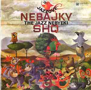 SHQ - Jazzové Nebajky - The Jazz Nebyeki (Jazz Non-fables)