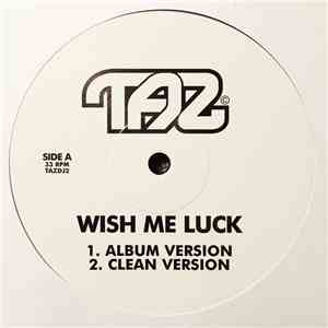 TAZ  - Wish Me Luck