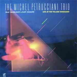 The Michel Petrucciani Trio - Live At The Village Vanguard