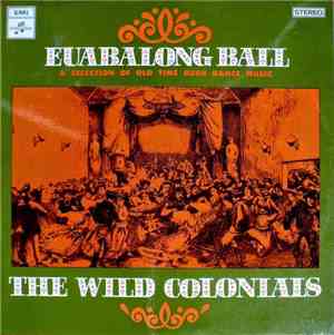 The Wild Colonials  - Euabalong Ball