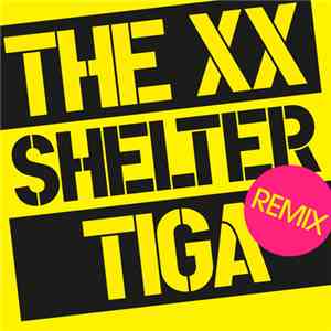 The XX - Shelter (Tiga Remix)