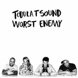 Toddla T Sound - Worst Enemy