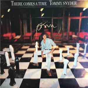Tommy Snyder - There Comes A Time