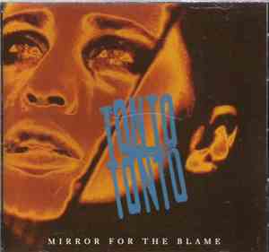 Tonto Tonto - Mirror For The Blame