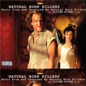 Various - Music From And Inspired By Natural Born Killers, An Oliver Stone Film