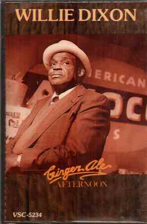 Willie Dixon - Ginger Ale Afternoon