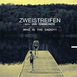 Zweistreifen With Ian Simmonds - Who Is The Daddy?