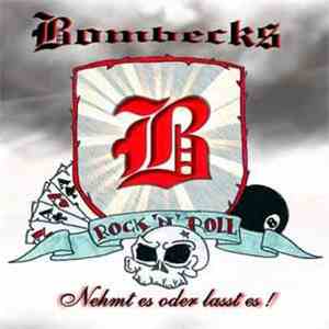 Bombecks - Nehmt Es Oder Lasst Es!