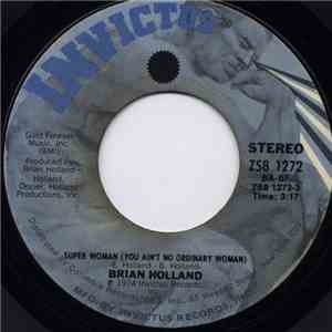Brian Holland - Super Woman (You Ain't No Ordinary Woman) / Let's Get Together