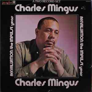 Charles Mingus - Reevaluation: The Impulse Years
