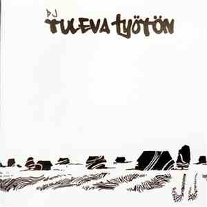DJ Tuleva Työtön - JJ