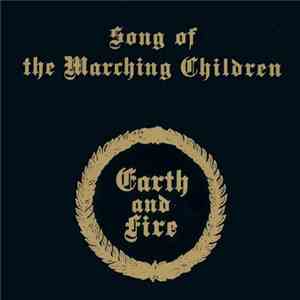 Earth And Fire - Song Of The Marching Children