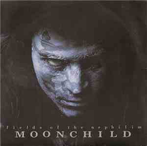 Fields Of The Nephilim - Moonchild