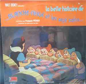 François Périer - La Belle Histoire de ... Blanche Neige Et Les Sept Nains