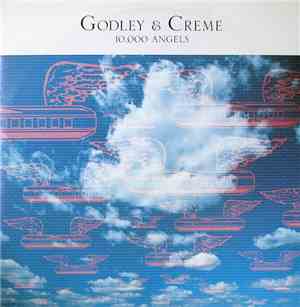Godley & Creme - 10.000 Angels
