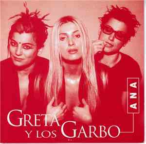 Greta Y Los Garbo - Ana