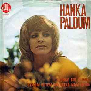 Hanka Paldum - Ljubav Bih Ti Dala / Starim Putem Povratka Nam Nema
