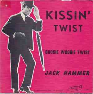 Jack Hammer - Kissin' Twist / Boogie Woogie Twist