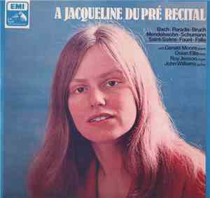 Jacqueline Du Pré - A Jacqueline Du Pré Recital