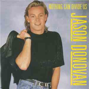 Jason Donovan - Nothing Can Divide Us