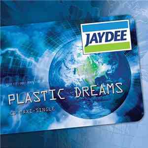 Jaydee - Plastic Dreams