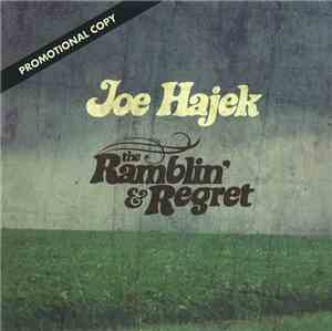 Joe Hajek - The Ramblin' & Regret