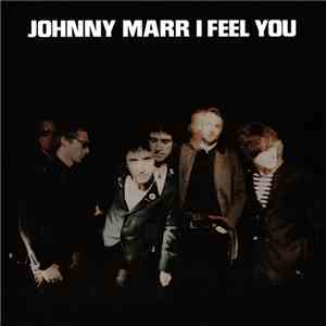 Johnny Marr - I Feel You