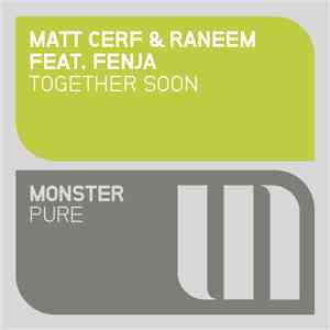 Matt Cerf & Raneem Feat. Fenja  - Together Soon
