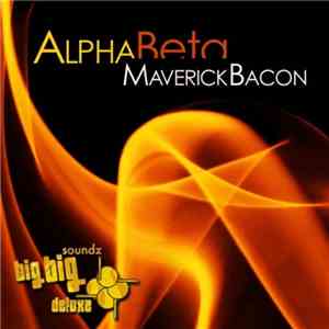 Maverick Bacon - Alpha Beta
