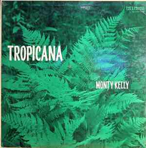 Monty Kelly - Tropicana