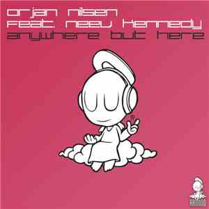 Orjan Nilsen Feat. Neev Kennedy - Anywhere But Here