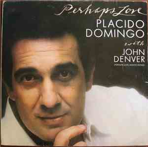Placido Domingo With John Denver - Perhaps Love