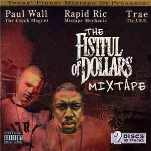 Rapid Ric, Paul Wall & Trae - The Fistful Of Dollars Mixtape