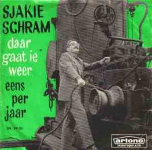 Sjakie Schram - Eens Per Jaar / Daar Gaat Ie Weer