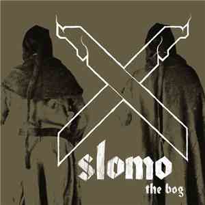 Slomo  - The Bog