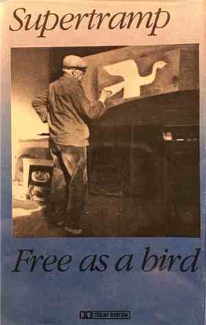 Supertramp - Free As A Bird =  Libre Como Un Pájaro