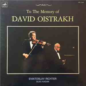 Sviatoslav Richter, Oleg Kagan - To The Memory Of David Oistrakh