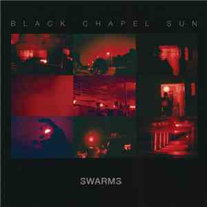 Swarms  - Black Chapel Sun