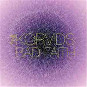 The Korvids - Bad Faith