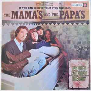The Mama's And The Papa's - If You Can Believe Your Eyes And Ears