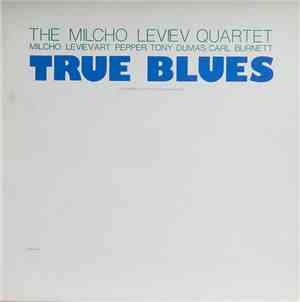 The Milcho Leviev Quartet - True Blues