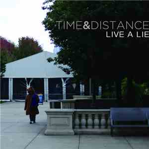 Time And Distance - Live A Lie