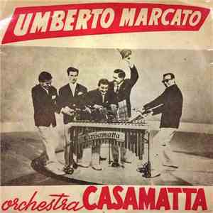 Umberto Marcato, Luciano Viani & Orchestra Casamatta - Umberto Marcato & Orchestra Casamatta