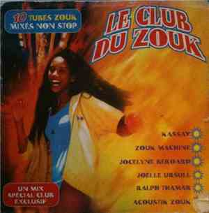 Various - Le Club Du Zouk (10 Tubes Zouk Mixés Non Stop)
