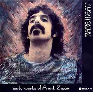 Various - Rare Meat - Early Works Of Frank Zappa
