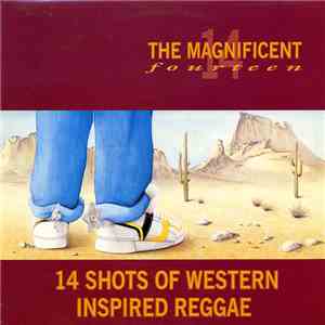 Various - The Magnificent Fourteen (14 Shots Of Western Inspired Reggae)